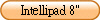 Intellipad 8"